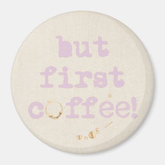 But first coffee Fun typography with coffee stain