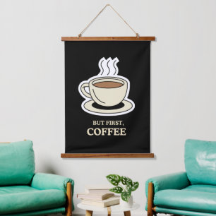 But First, Coffee Funny Coffee Lover Hanging Tapestry