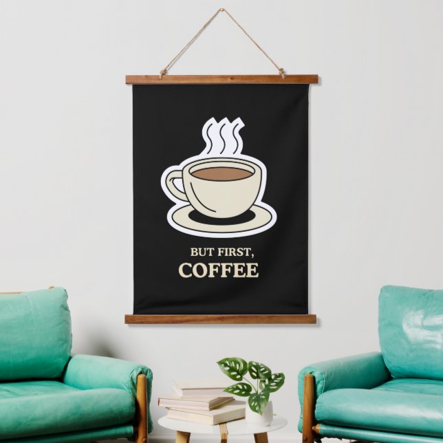 But First, Coffee Funny Coffee Lover Hanging Tapestry (Living Room)