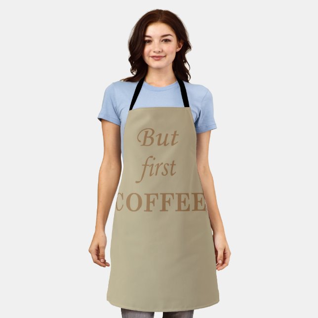 But first coffee funny drinker sayings apron (Worn)