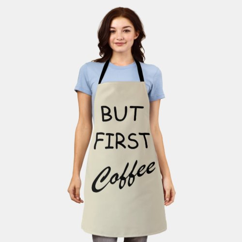 But first coffee funny drinker sayings apron