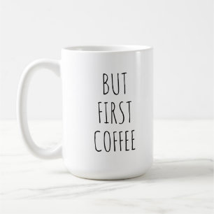 But First Coffee Funny Novelty Mug