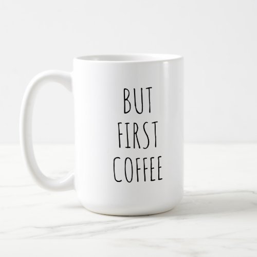 But First Coffee Funny Novelty Mug