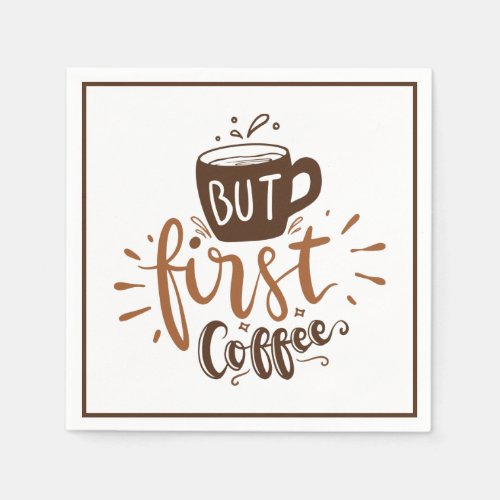 But First Coffee Funny Quote Brown Lettering  Post Napkins