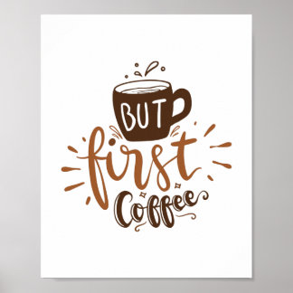 But First Coffee Funny Quote Brown Lettering Poster