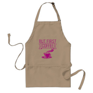 But First Coffee - funny quote in Fuchsia Adult Apron
