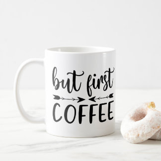 But First Coffee Funny Saying Coffee Lovers Mug