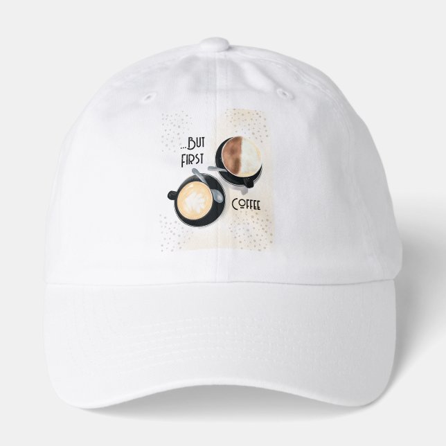 But First Coffee Hat (Front)
