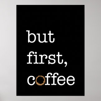 But First Coffee - Inspirational Poster