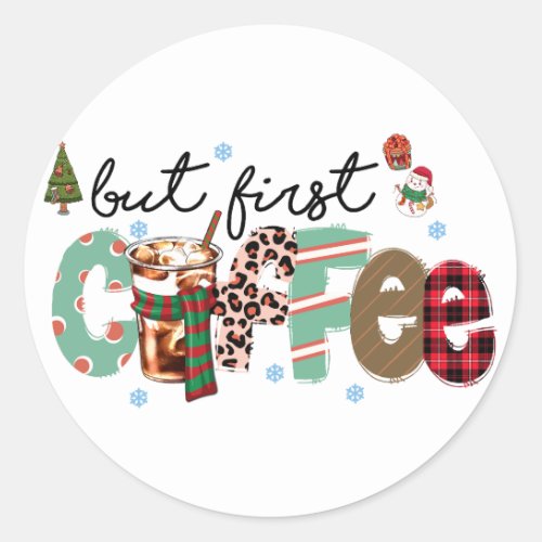 But First Coffee Merry Christmas Classic Round Sticker