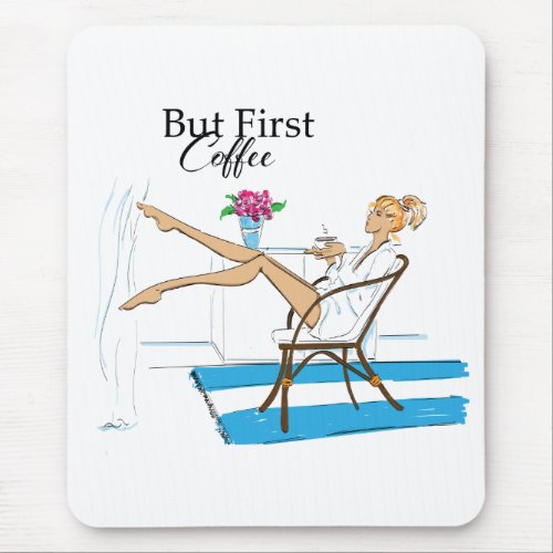 But First Coffee Mousepad