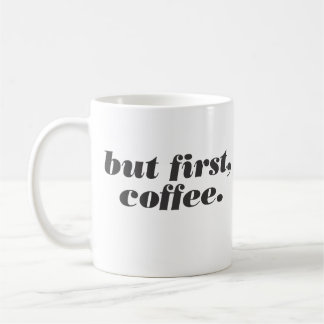 but first, coffee mug