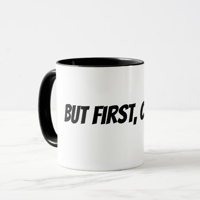 but first, coffee! mug (Front Left)