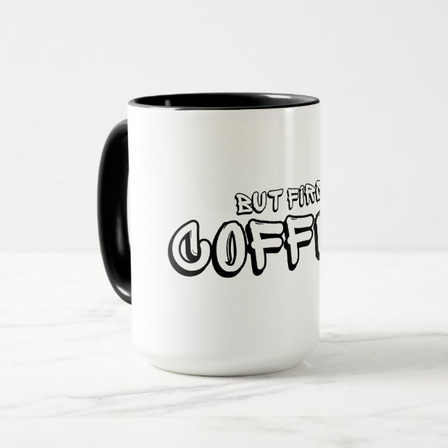 But first coffee mug (Front Left)