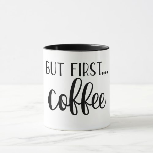 But first Coffee Mug