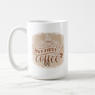 But First Coffee Mug