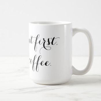 But First Coffee Mug by Twosies at Zazzle