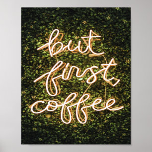 But First Coffee, Neon Lights Quote Saying Poster