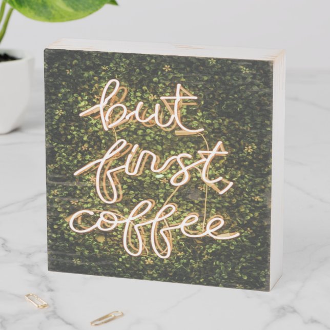 But First Coffee, Neon Lights Quote Saying Wooden Box Sign (In Situ Horizontal)