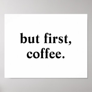 But First, Coffee Poster