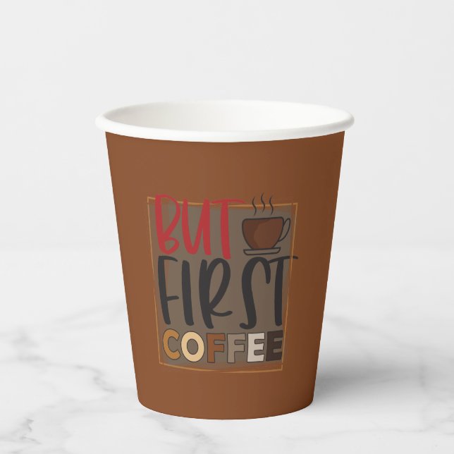 But First Coffee Quote Paper Cups (Front)