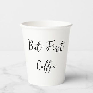 But First Coffee Quote Simple Paper Cups