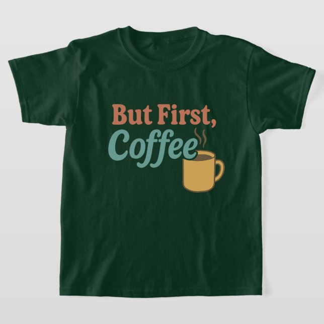 But First Coffee Retro Mug Design | Trendy Quote T T-Shirt (Laydown)