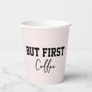 But First Coffee Soft Pink Simple Paper Cups