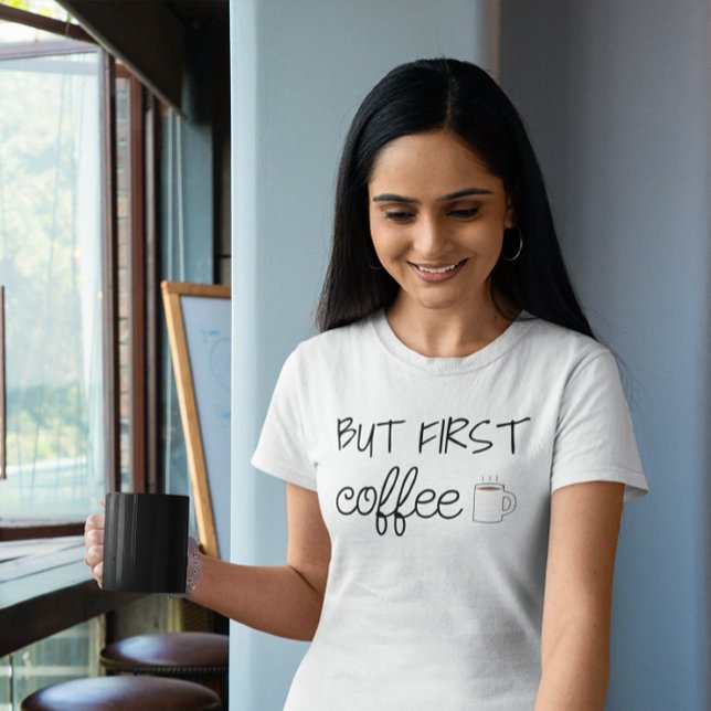 But First, Coffee T-Shirt (Creator Uploaded)