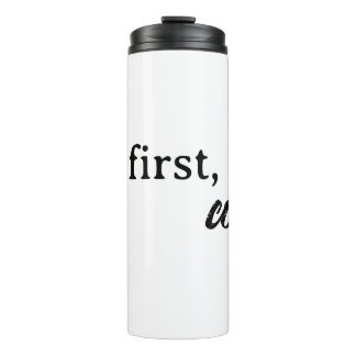 but first, coffee Thermal Tumbler Travel Mug