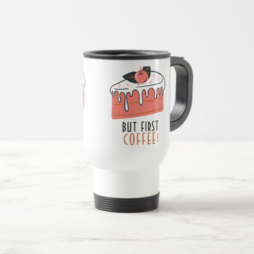 BUT FIRST COFFEE TravelCommuter Mug