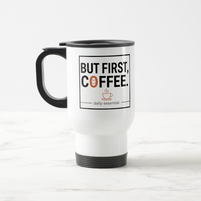 But First, Coffee Travel Mug (Left)