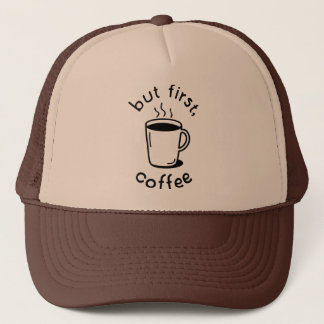 But First, Coffee Trucker Hat