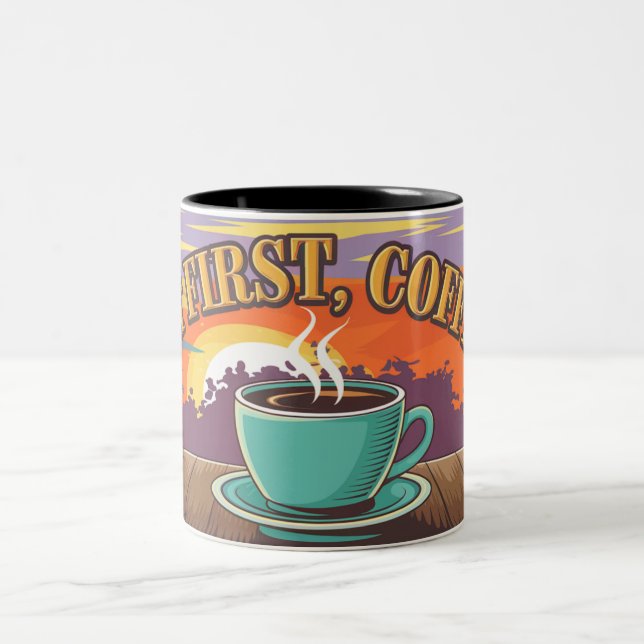 "But First, Coffee" Two-Tone Coffee Mug (Center)