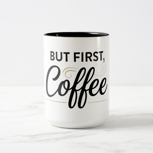 But First Coffee Two-Tone Mug 15oz (Center)