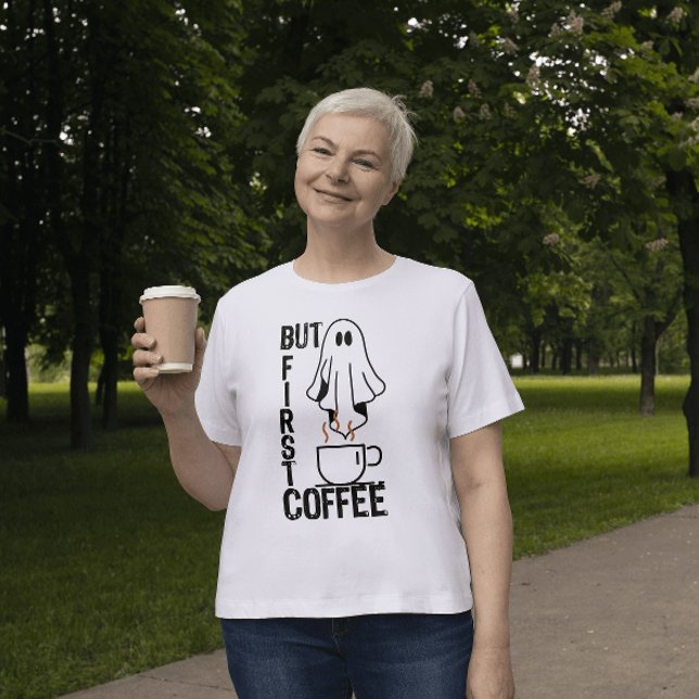 But first, Coffee.w T-Shirt (Creator Uploaded)