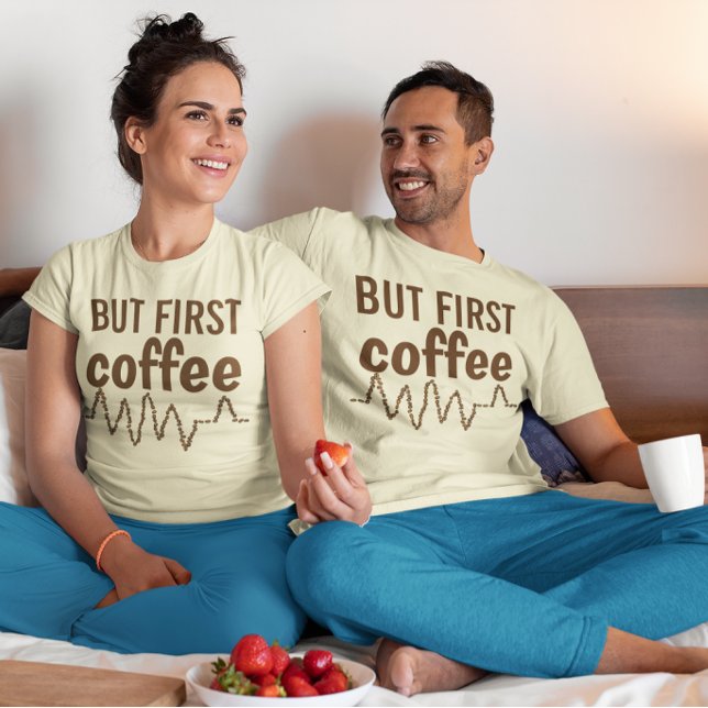 But First Coffee with Heartbeat Beans Unisex T-Shirt (But First Coffee with Heartbeat Beans Unisex T-Shirt)