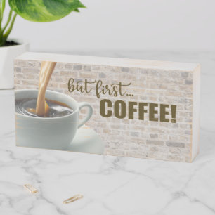 but first, COFFEE Wood Box Sign