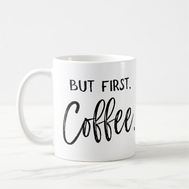 But First, Coffee | Work Humor Mug (Left)