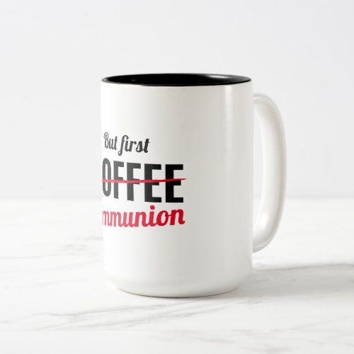 But First Communion 15 oz mug Two_Tone Coffee Mug