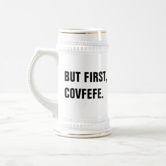 But First, Covfefe Stein