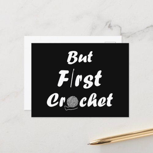 but first crochet funny crocheting quotes holiday postcard