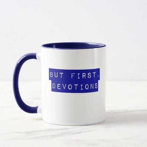 But First Devotions Blue Mug