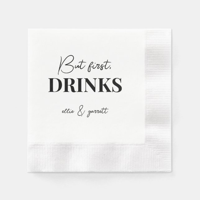 But First, Drinks. Rehearsal Dinner Wedding Napkins (Front)