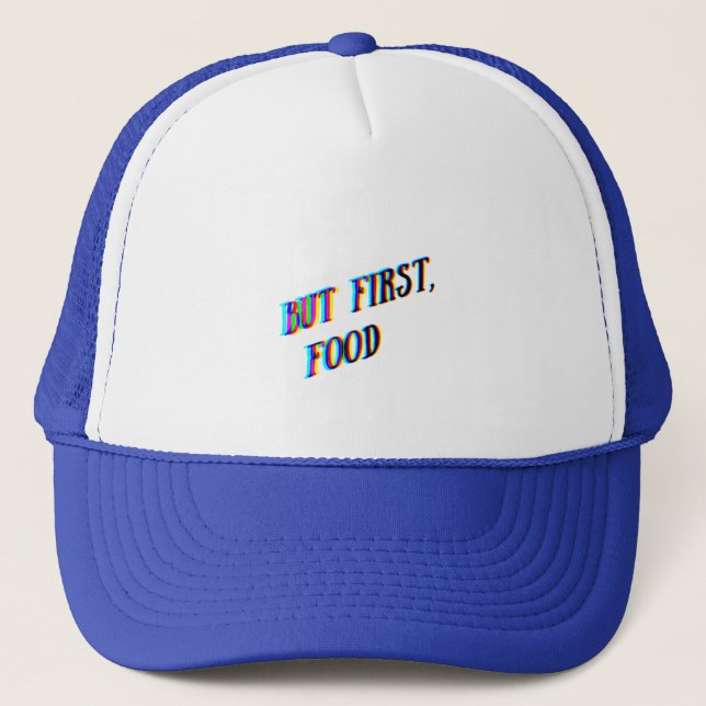 But First Food Trucker Hat (Front)