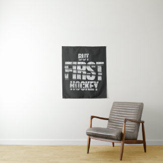 But First Hockey – Funny Hockey Lover Quote Design Tapestry