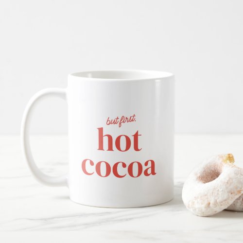 But First Hot Cocoa Christmas Mug