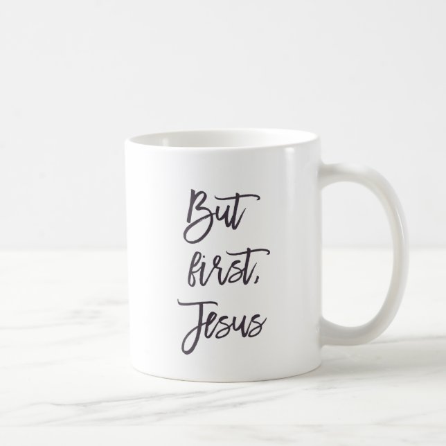 But first Jesus Coffee Mug (Right)