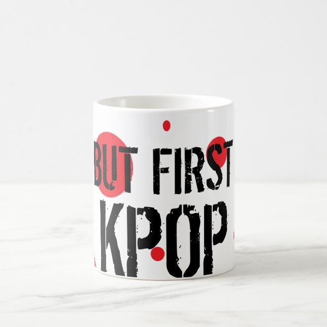 But First Kpop Coffee Mug (Center)