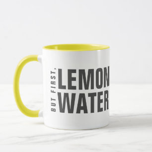 But First, Lemon Water Mug